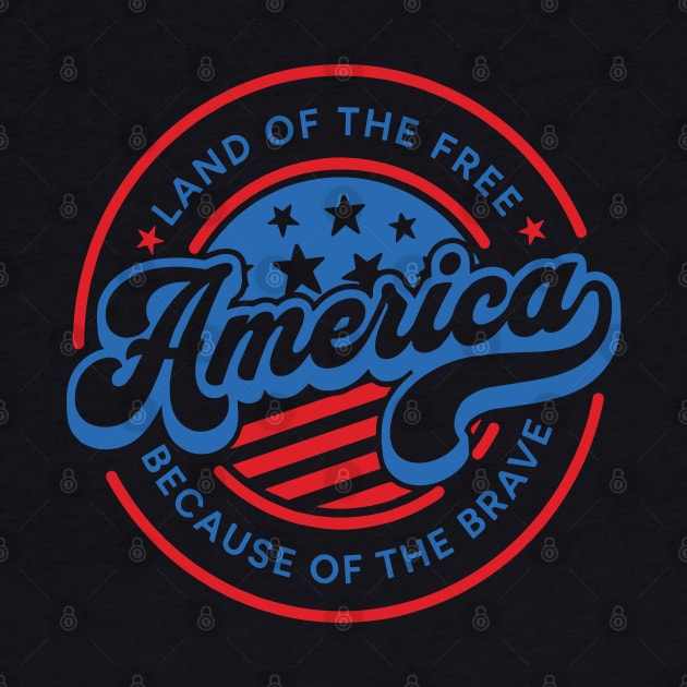 America Land Of The Free Because Of The Brave Retro by Slondes